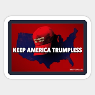 NEVER AGAIN – KEEP AMERICA TRUMPLESS Sticker